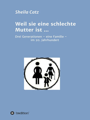 cover image of Weil sie eine schlechte Mutter ist ...
